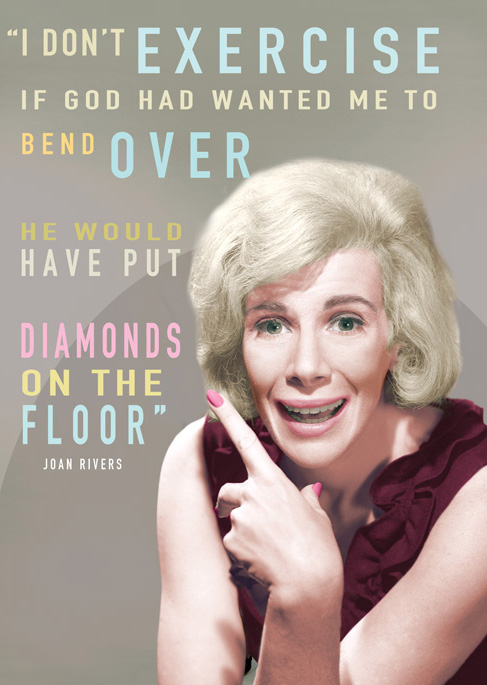 Exercise - Joan Rivers Quote Greeting Card by Max Hernn - Click Image to Close