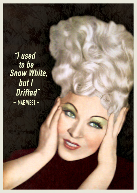 MQ06 - Snow White - Mae West Quote Greeting Card by Max Hernn